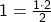 Rendered by QuickLaTeX.com 1=\tfrac{1\cdot 2}{2}