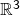 \mathbb{R}^3