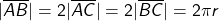 \[\lvert\overline{AB} \rvert=2\lvert\overline{AC} \rvert=2\lvert\overline{BC} \rvert=2\pi r\]