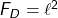 Rendered by QuickLaTeX.com F_D = \ell^2