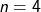 Rendered by QuickLaTeX.com n=4