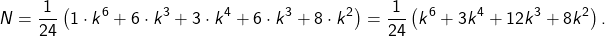 \[ N = \frac{1}{24} \left( 1 \cdot k^6 + 6 \cdot k^3 + 3 \cdot k^4 + 6 \cdot k^3 + 8 \cdot k^2 \right) = \frac{1}{24}\left( k^6 + 3k^4 + 12k^3 + 8k^2 \right). \]