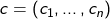 c=(c_1,\ldots,c_n)