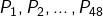 P_1, P_2, \dots, P_{48}