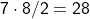 Rendered by QuickLaTeX.com 7\cdot 8/2=28