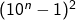 (10^n - 1)^2